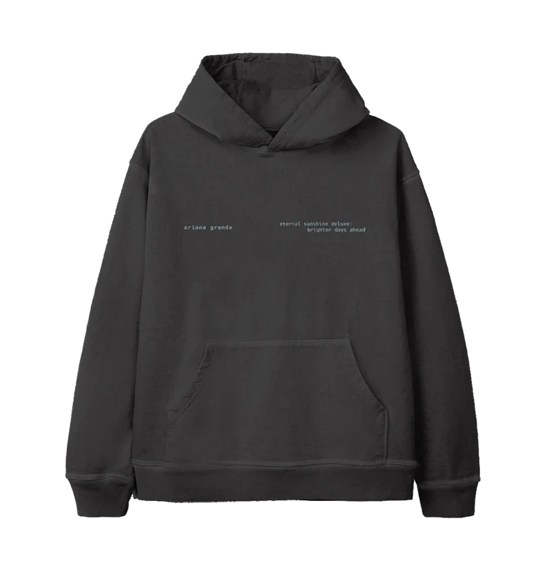 Black hoodie featuring minimalist blue text that reads “ariana grande” and “eternal sunshine deluxe: brighter days ahead” across the chest — a sleek and subtle nod to Ariana’s deluxe album era.