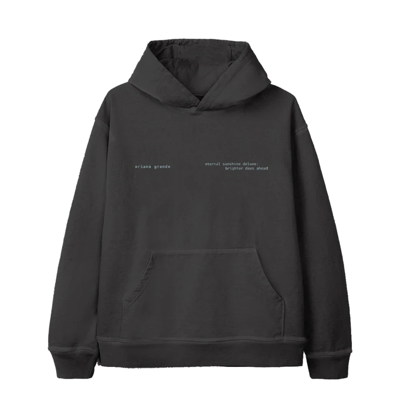 Black hoodie featuring minimalist blue text that reads “ariana grande” and “eternal sunshine deluxe: brighter days ahead” across the chest — a sleek and subtle nod to Ariana’s deluxe album era.

